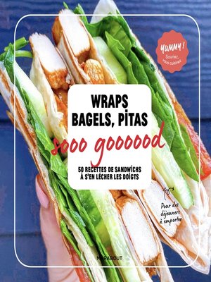 cover image of Wraps, bagels et pita so good